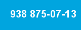938 875-07-13 938 875-07-13